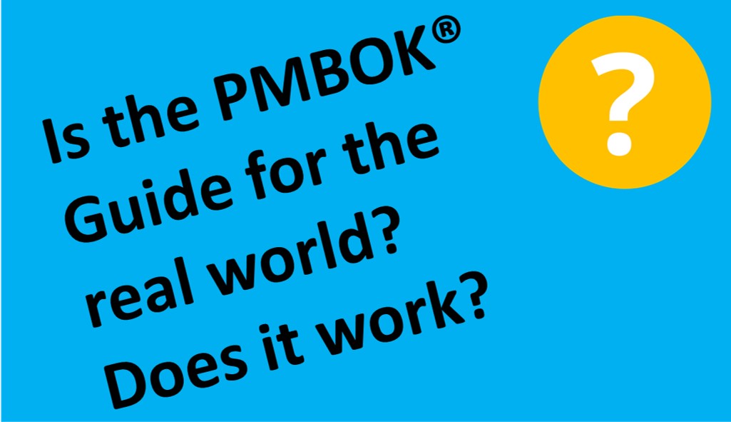 How to make the PMBOK Guide works for you?