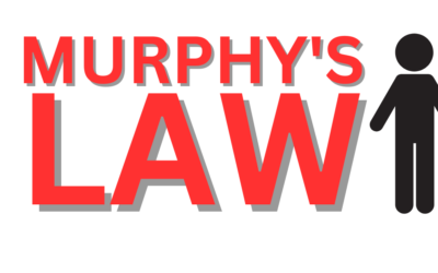 Murphy’s Law: What happens when Murphy takes over the house